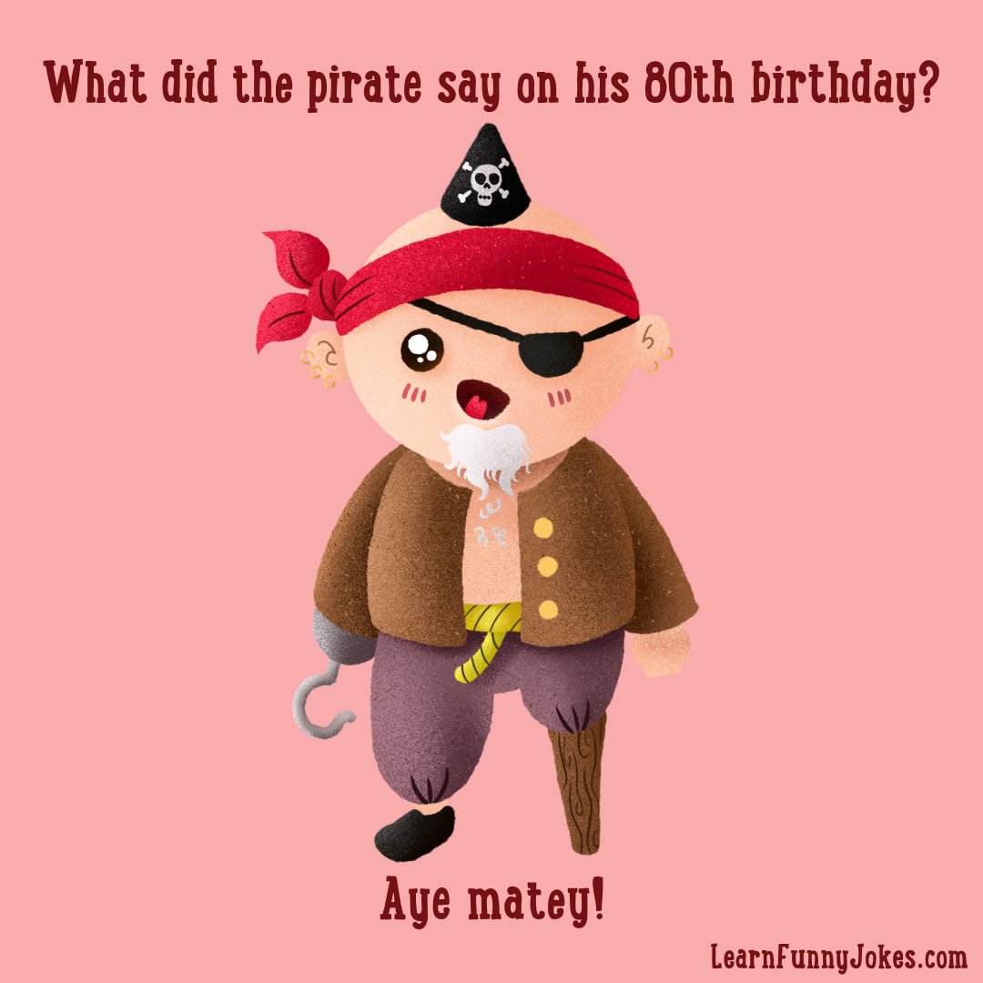 what-did-the-pirate-say-on-his-80th-birthday_1725277092